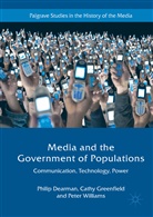 P. Dearman, P. Greenfield Dearman, Phili Dearman, Philip Dearman, C. Greenfield, Cath Greenfield... - Media and the Government of Populations