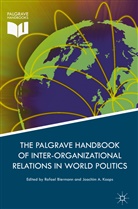 J Biermann Koops, J. Biermann Koops, Joachim Alexander Biermann Koops, A Koops, A Koops, R. Biermann... - Palgrave Handbook of Inter-Organizational Relations in World Politics