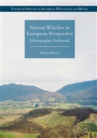 M Mencej Mence, M. Mence, M. Mencej Mence, Mirjam Mencej - Styrian Witches in European Perspective