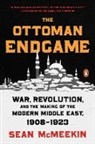 Sean McMeekin - The Ottoman Endgame