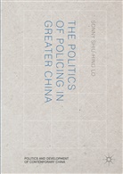 Sonny Lo, Sonny Shiu Hing Lo, Sonny Shiu-Hing Lo - Politics of Policing in Greater China