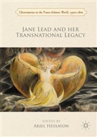 Ariel Hessayon, Arie Hessayon, Ariel Hessayon - Jane Lead and Her Transnational Legacy