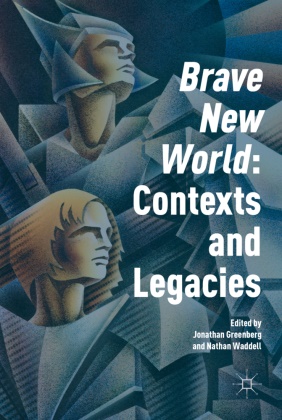 Jonathan Waddell Greenberg, Jonatha Greenberg, Jonathan Greenberg,  Waddell,  Waddell, Dr. Nathan Waddell... - ''Brave New World'': Contexts and Legacies