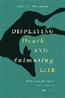 Jane Desmond, Jane C. Desmond - Displaying Death and Animating Life