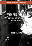 &amp;apos, Zygmunt G Baranski, Zygmunt G. Baranski, Zygmunt G. Bara''nski, J. Dagnino, J. Bara''nski Dagnino... - Faith and Fascism