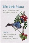 ¦agan H. (EDT)/ Wenny Sekercioglu, Agan H. Wenny Sekercioglu, Cagan H. Wenny Sekercioglu, agan H. Sekercioglu, Cagan Sekercioglu, Cagan H. Sekercioglu... - Why Birds Matter