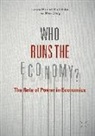 Robert Skidelsky, Robert Craig Skidelsky, Nan Craig, Robert Skidelsky - Who Runs the Economy? -1st Edition-