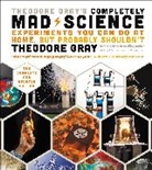 Theodore Gray, Theodore Gray Gray - Theodore Gray's Completely Mad Science