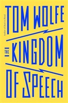 Tom Wolfe, Tome Wolfe - The Kingdom of Speech