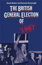 Davi Butler, David Butler, Dennis Kavanagh - The British General Election of 1987
