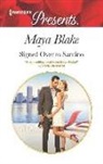 Maya Blake - Signed over to Santino