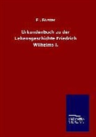 Fr Förster, Fr. Förster - Urkundenbuch zu der Lebensgeschichte Friedrich Wilhelms I.