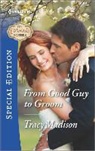 Tracy Madison - From Good Guy to Groom