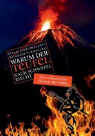 IIha Gadjimuradov, IIham Gadjimuradov, Ilham Gadjimuradov, Reinhard Schmoeckel - Warum der Teufel nach Schwefel riecht