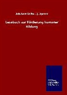 Adalbert Stifter, Adalbert Aprent Stifter, Adalbert Aprent J Stifter, Adalbert; Aprent Stifter - Lesebuch zur Förderung humaner Bildung