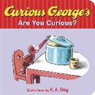 H A Rey, H. A. Rey, Margret Rey, H. A. Rey - Curious George''s Are You Curious?