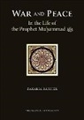 Zakaria Bashier, Islamic Foundation (Great Britain) - War and Peace in the Life of the Prophet Muhammad
