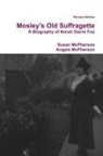 Angela McPherson, Susan McPherson - Mosley's Old Suffragette