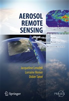 Jacqueline Lenoble, Lorrain Remer, Lorraine Remer, Didier Tanre - Aerosol Remote Sensing