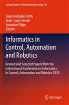 Juan Andrade Cetto, Jean-Loui Ferrier, Jean-Louis Ferrier, Joaquim Filipe - Informatics in Control, Automation and Robotics
