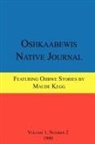 Maude Kegg, John Nichols, Anton Treuer - Oshkaabewis Native Journal (Vol. 1, No. 2)