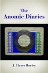 J. Hayes Hurley - The Anomic Diaries