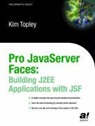 K Topley, Kim Topley - Pro Jsf: JavaServer Faces