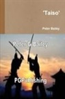 Peter Bailey - 'Taiso'
