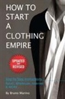 Bruno Marino - How to Start a Clothing Empire