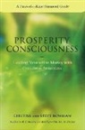 Chutisa Bowman, Steven Bowman - Prosperity Consciousness. Leading Yourself to Money with Conscious Awareness