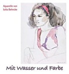 Jutta Behncke - Mit Wasser und Farbe