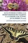 Antonio Monleon Getino - GUÍA INTRODUCTORIA A LA BIODIVERSIDAD DE VALBONA Y LA COMARCA DE GÚDAR-JAVALAMBRE (Teruel)