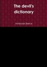 Ambrose Bierce - The Devil's Dictionary