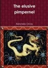 Baronness Orczy - The Elusive Pimpernel