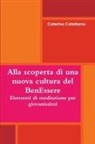 Caterina Catalfamo - Alla Scoperta Di Una Nuova Cultura del Benessere - Elementi Di Mediazione Per Giovanissimi