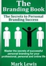 Mark Lewis, Mark CCIE Lewis - The Branding Book