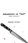 Annarita Coriasco - Assassinio Al "3x2" - Delitti Di Provincia 6