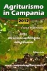 Sergio Palumbo - Agriturismo in Campania 2012. Guida Alle Aziende Agrituristiche Della Campania
