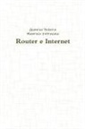 Gianrico Fichera, Maurizio Intravaia - Router E Internet