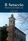 Sergio Fumich - Il Setaccio. Briciole Di Poesia Lodigiana E Non