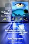 Bryn V. Young-Roberts - The Film Reader's Guide to James Cameron's Avatar