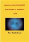 Pier Paolo Ricci - Almanacco Astronomico 2013 Astronomical Almanac 2013