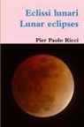 Pier Paolo Ricci - Eclissi Lunari - Lunar Eclipses