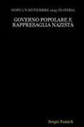 Sergio Fumich - Governo Popolare E Rappresaglia Nazista