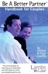 Debbie Lamb, Debbie &amp; Paul Lamb, Paul Lamb - Be A Better Partner(TM) Handbook
