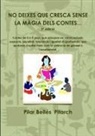 Pilar Belles, Pilar Bellés Pitarch - "No deixes que cresca sense la màgia dels contes..."