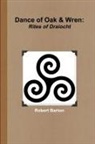 Robert Barton - Dance of Oak and Wren