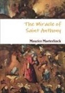 Maurice Maeterlinck - The Miracle of Saint Anthony