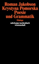 Roma Jakobson, Roman Jakobson, Krystyna Pomorska - Poesie und Grammatik