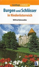 Wilfried Bahnmüller - Burgen und Schlösser in Niederösterreich